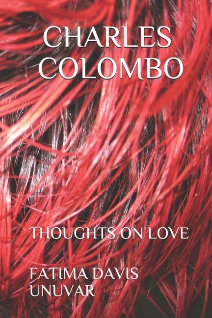 Charles Colombo: Thoughts on Love