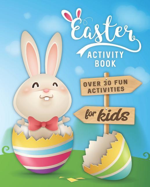 Easter Activity Book: Over 30 Fun Activities for Kids - Coloring Word Search Secret Code Jokes Mazes Crossword Puzzles More