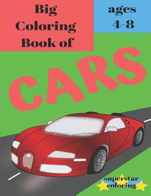 Big Coloring Book of Cars - Ages 4-8
