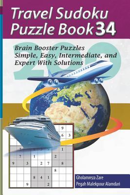 Travel Sudoku Puzzle Book 34: 200 Brain Booster Puzzles - Simple Easy Intermediate and Expert with Solutions
