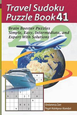 Travel Sudoku Puzzle Book 41: 200 Brain Booster Puzzles - Simple Easy Intermediate and Expert with Solutions