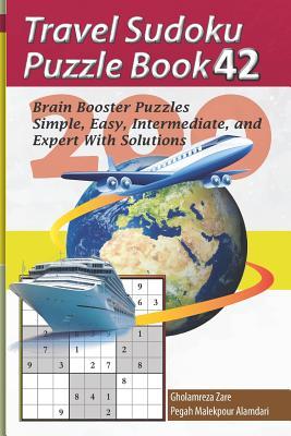 Travel Sudoku Puzzle Book 42: 200 Brain Booster Puzzles - Simple Easy Intermediate and Expert with Solutions