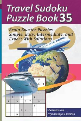 Travel Sudoku Puzzle Book 35: 200 Brain Booster Puzzles - Simple Easy Intermediate and Expert with Solutions