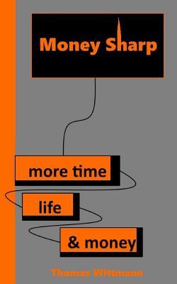 Money Sharp: More Time Life & Money