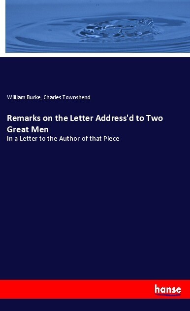 Remarks on the Letter Address‘d to Two Great Men