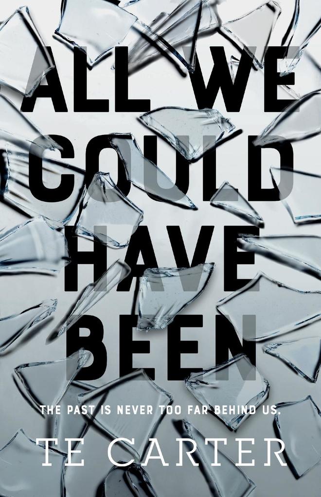 All We Could Have Been