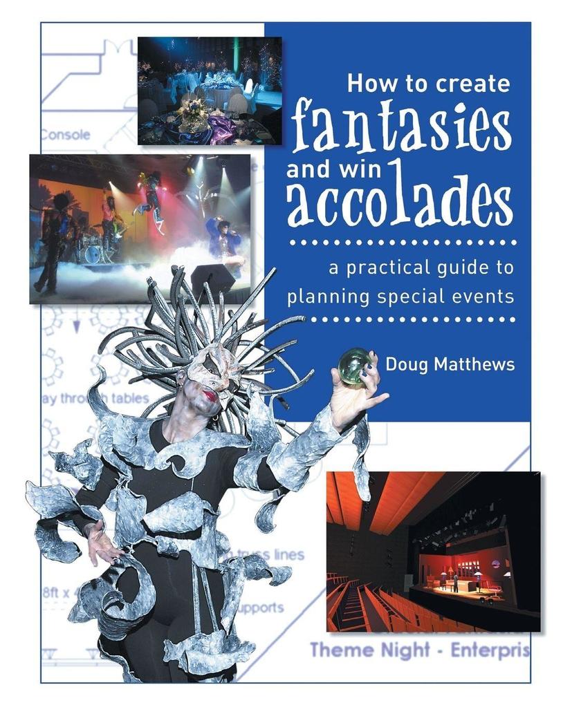 How to Create Fantasies and Win Accolades