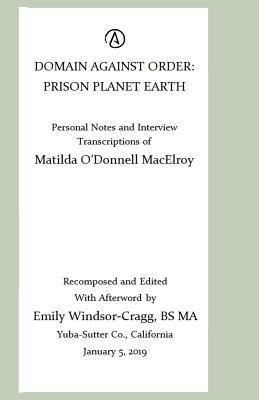Domain Against Order: Prison Planet Earth: (Source) Transcriptions of an Extra-Terrestrial‘s in Interview