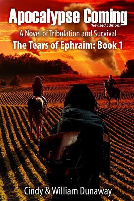 Apocalypse Coming (Revised Edition): A Novel of Tribulation and Survival