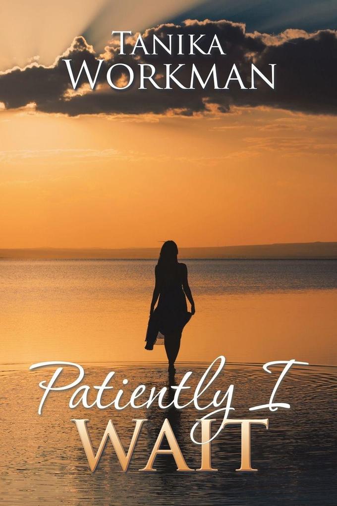 Patiently I Wait