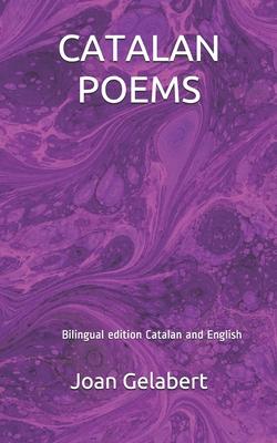 Catalan Poems: Bilingual Edition Catalan and English