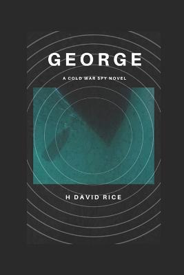 George: A Cold War Spy Novel