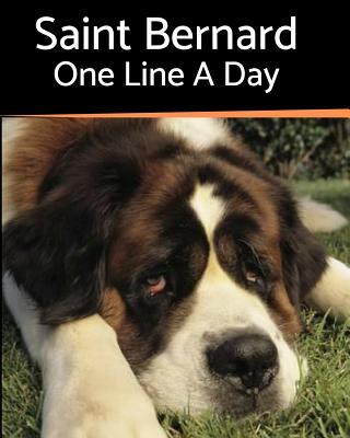 Saint Bernard - One Line a Day: A Three-Year Memory Book to Track Your Dog‘s Growth