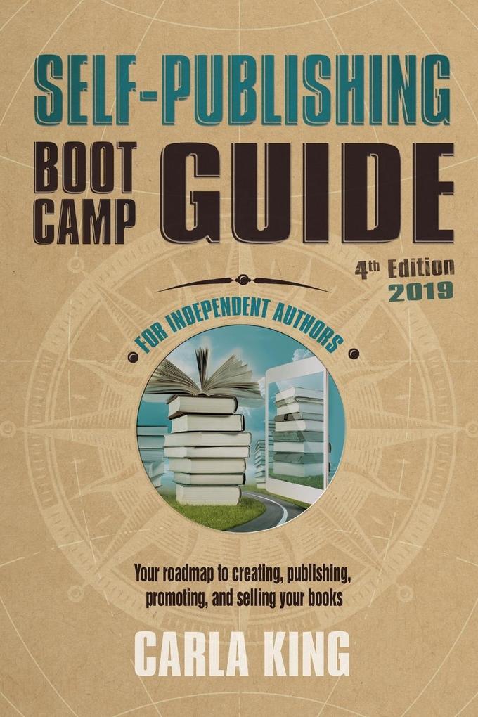 Self-Publishing Boot Camp Guide for Independent Authors 4th Edition