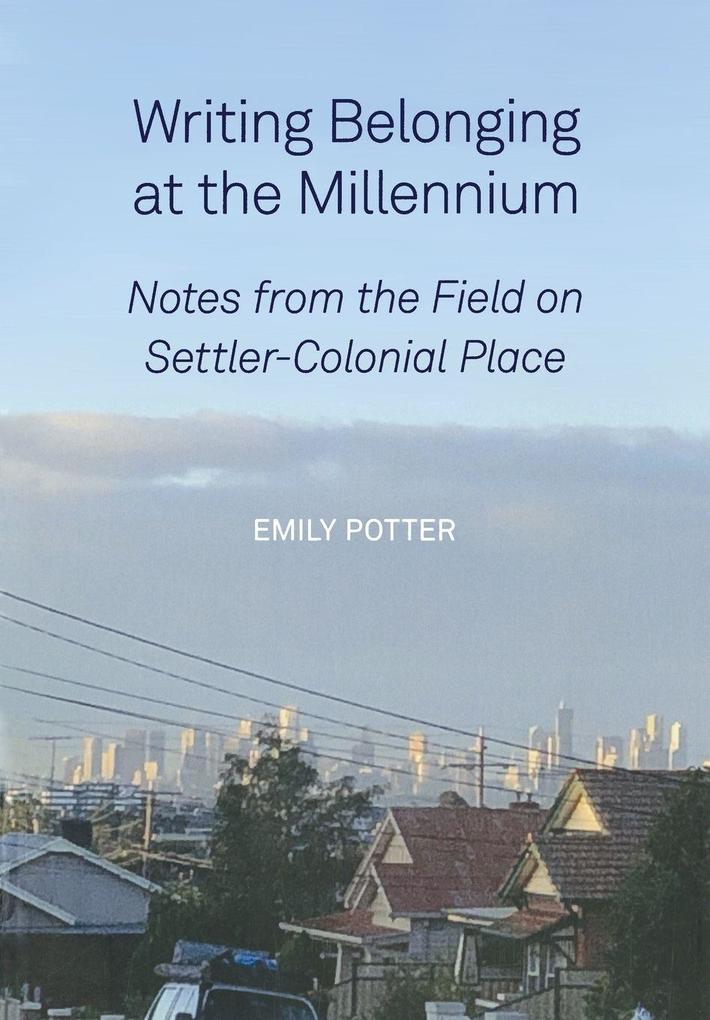 Writing Belonging at the Millennium