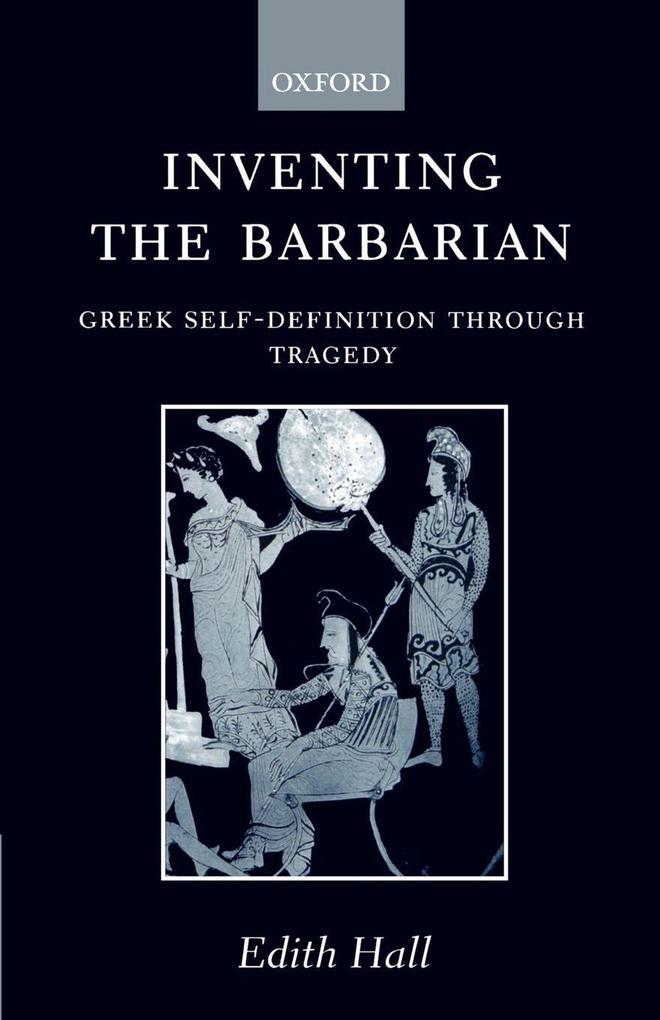 Inventing the Barbarian