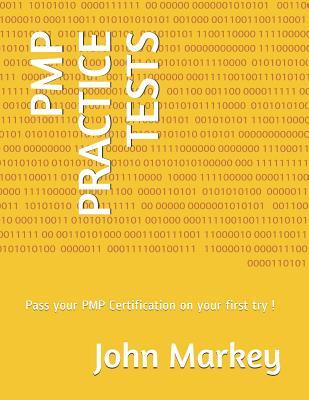 Pmp Practice Tests: Pass Your Pmp Certification on Your First Try !