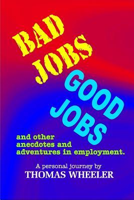 Bad Jobs Good Jobs