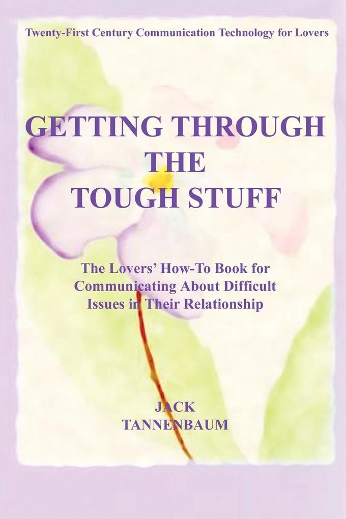 GETTING THROUGH THE TOUGH STUFF