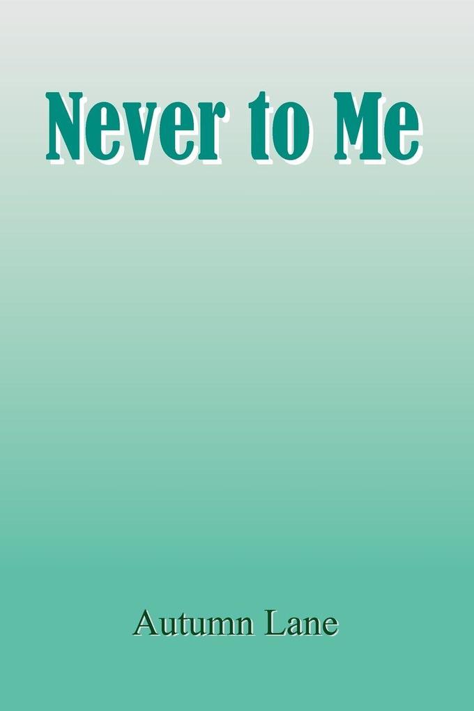 Never to Me