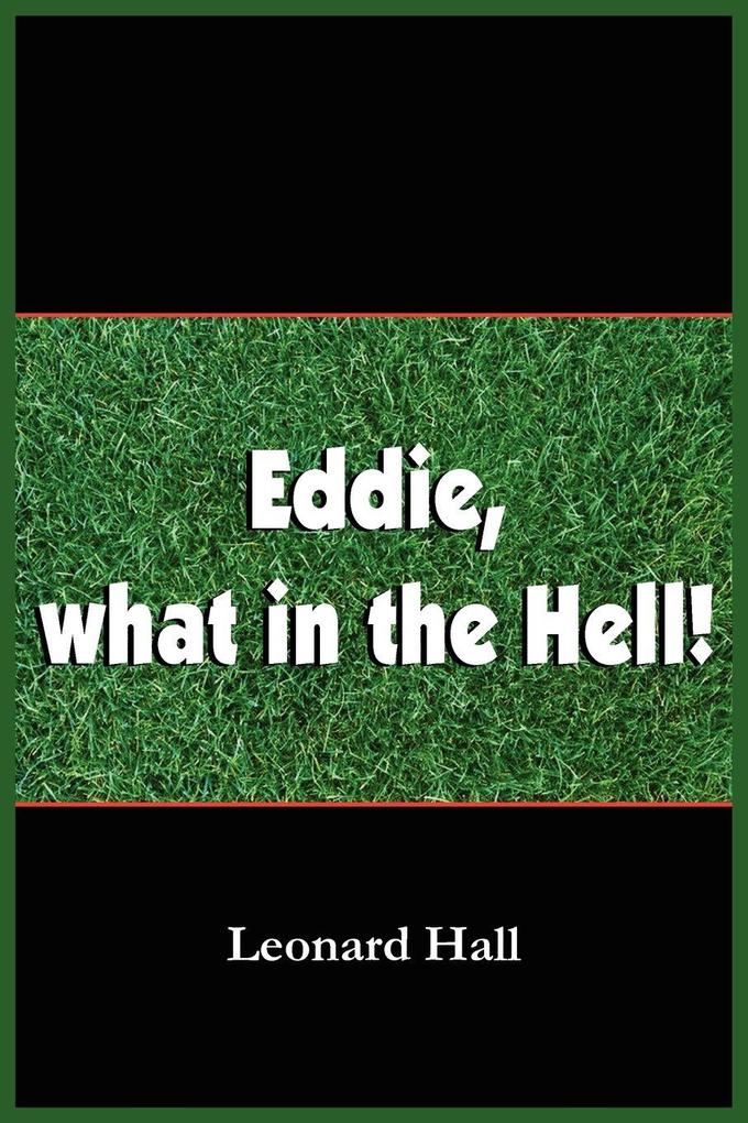 Eddie what in the Hell!