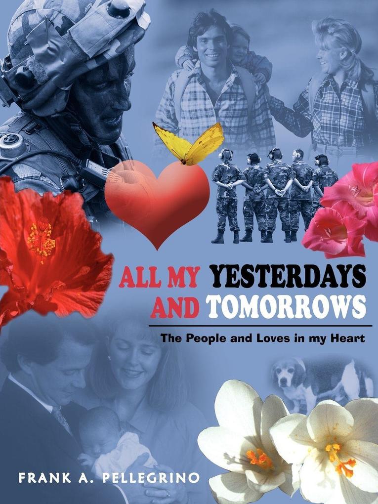ALL MY YESTERDAYS AND TOMORROWS