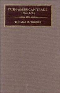 Irish-American Trade 1660 1783