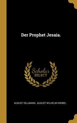 Der Prophet Jesaia.