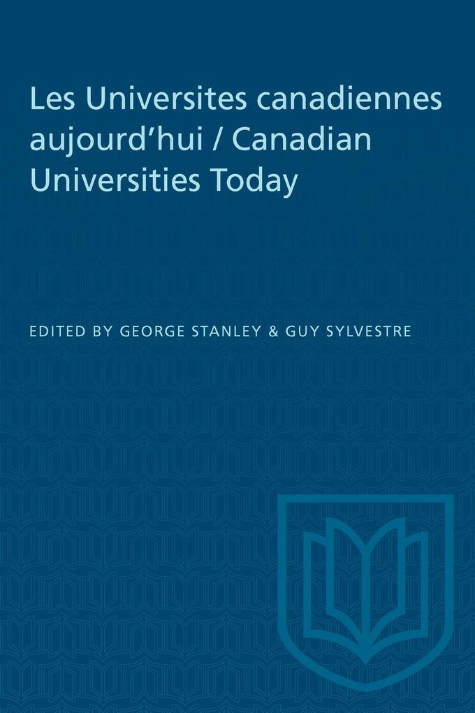 Les Universites Canadiennes Aujourd‘hui / Canadian Universities Today