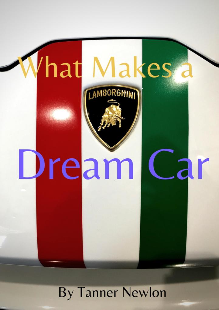 What Makes A Dream Car?