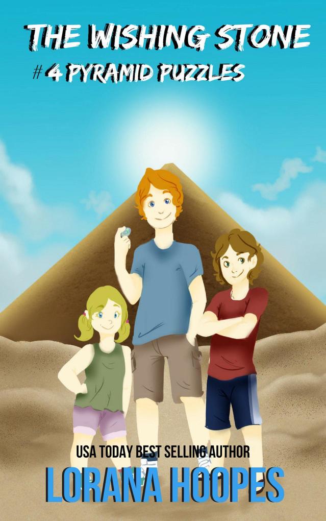 The Wishing Stone: #4 Pyramid Puzzles