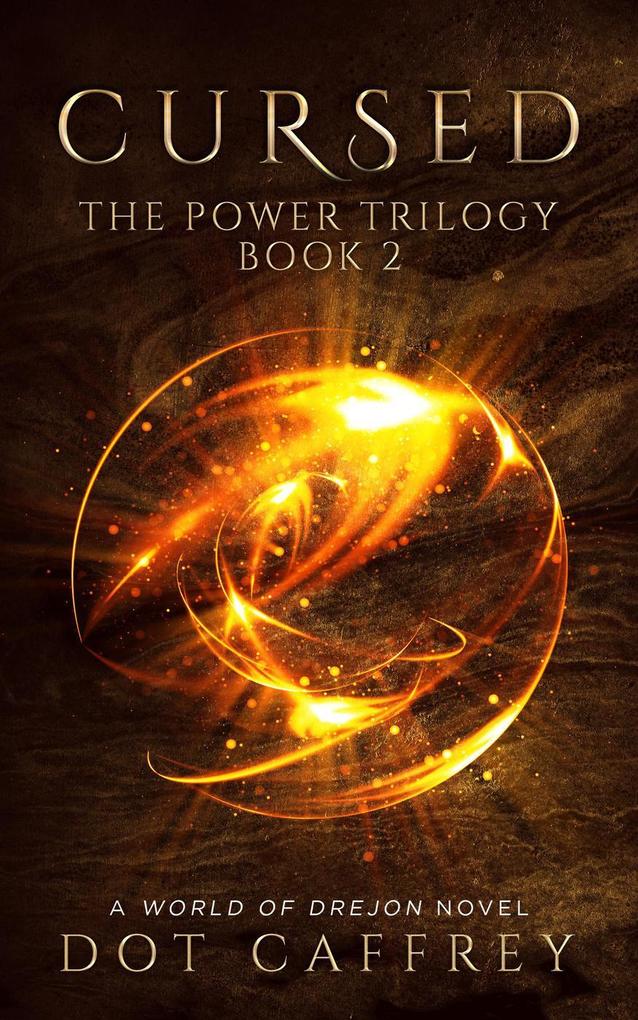 CURSED: The Power Trilogy Book 2 (A World of Drejon Novel)