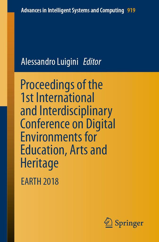 Proceedings of the 1st International and Interdisciplinary Conference on Digital Environments for Education Arts and Heritage