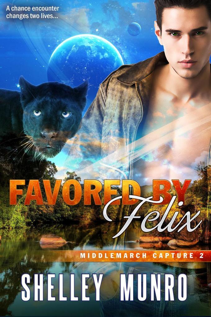 Favored by Felix (Middlemarch Capture #2)