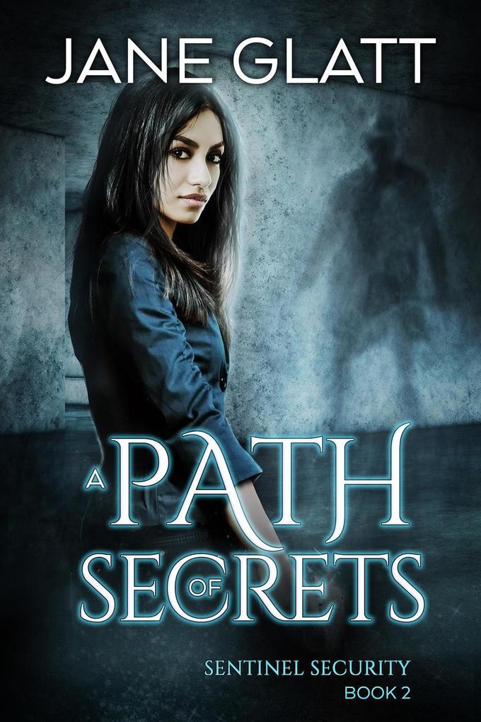 A Path of Secrets (Sentinel Security #2)