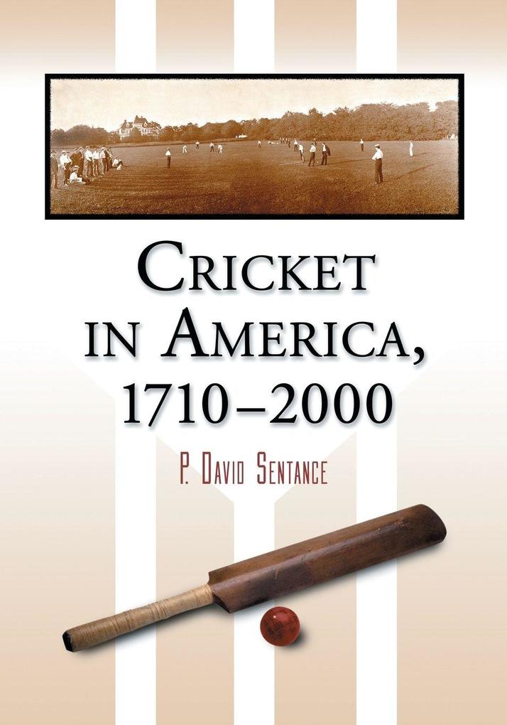 Cricket in America 1710-2000