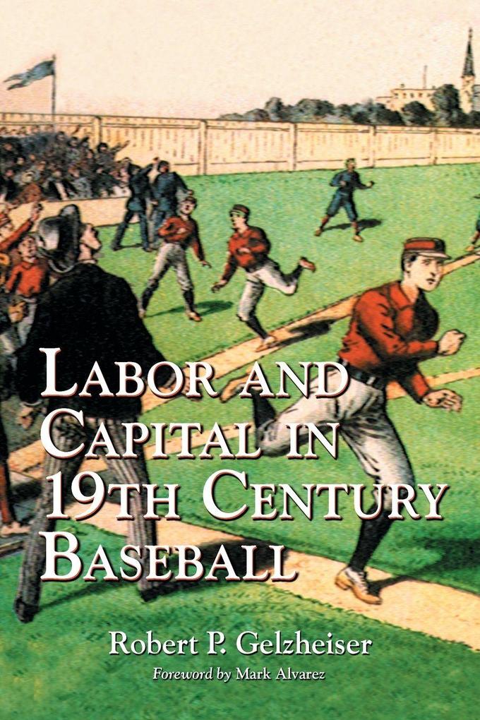 Labor and Capital in 19th Century Baseball