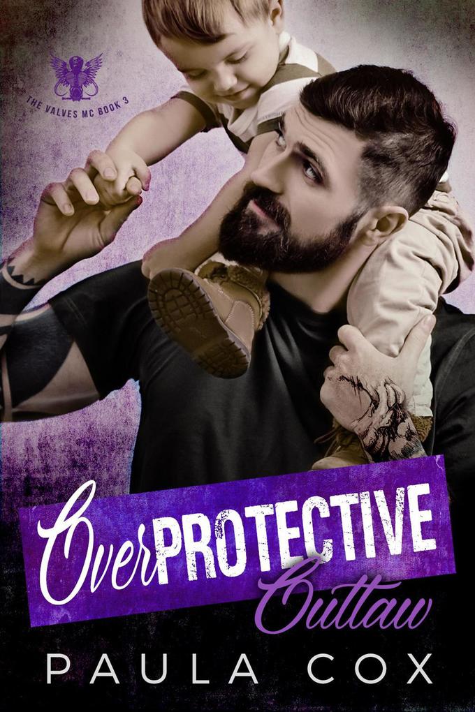 Overprotective Outlaw (The Valves MC #3)