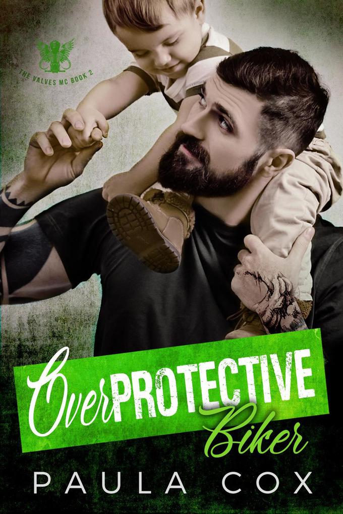 Overprotective Biker (The Valves MC #2)