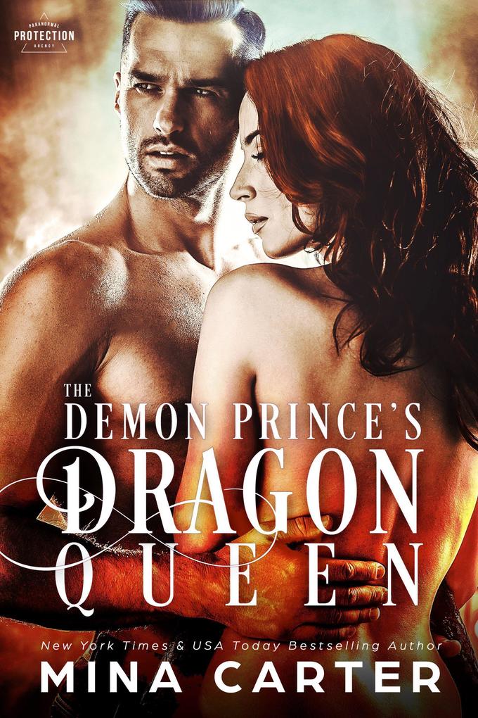 The Demon Prince‘s Dragon Queen (Paranormal Protection Agency: Shadow Dragons #3)
