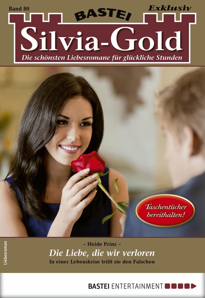 Silvia-Gold 80 - Liebesroman