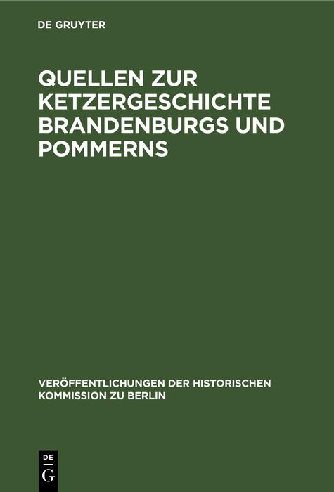Quellen zur Ketzergeschichte Brandenburgs und Pommerns