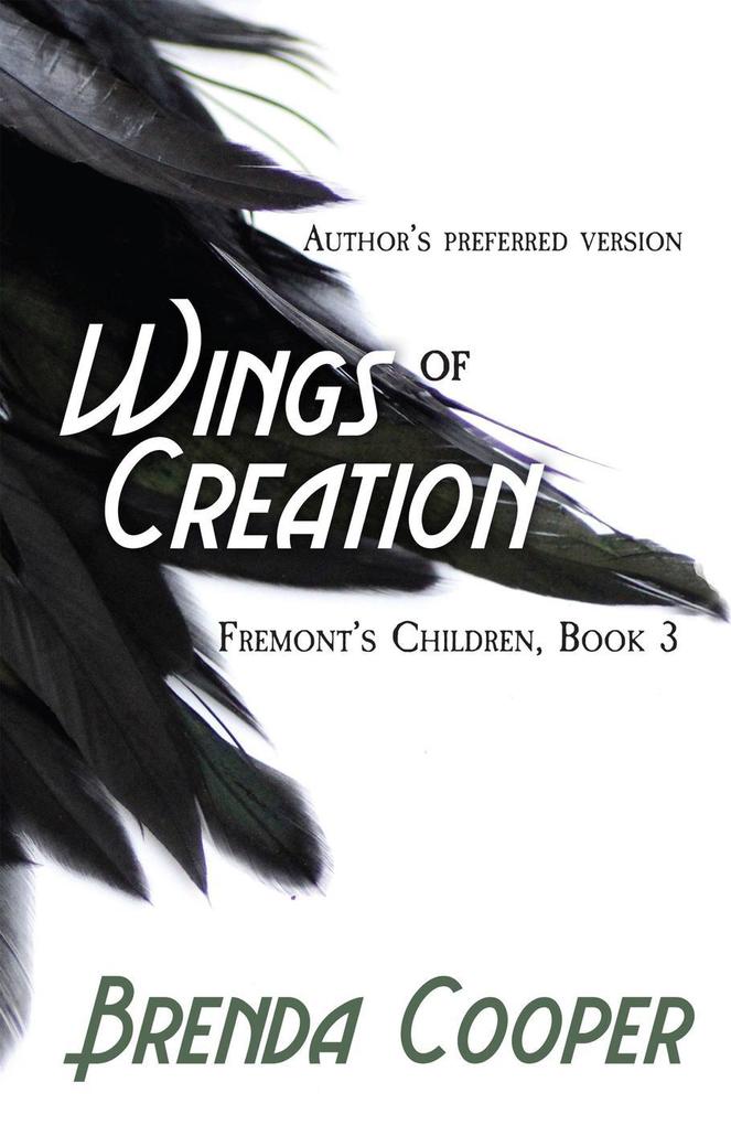 Wings of Creation (Fremont's Children #3)