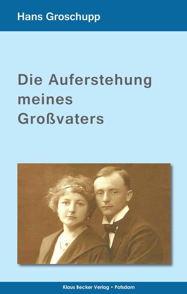 Image of Die Auferstehung meines Großvaters