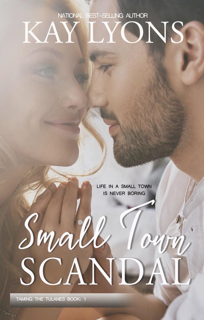 Small Town Scandal (Taming The Tulanes #1)