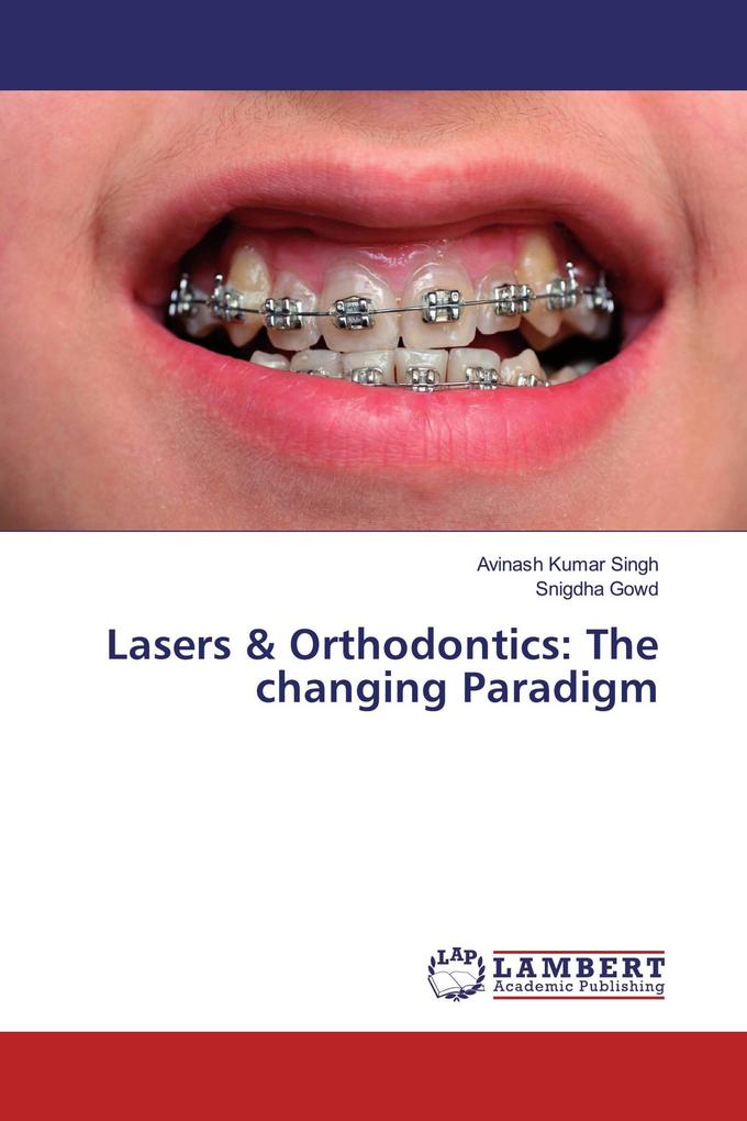 Lasers & Orthodontics: The changing Paradigm
