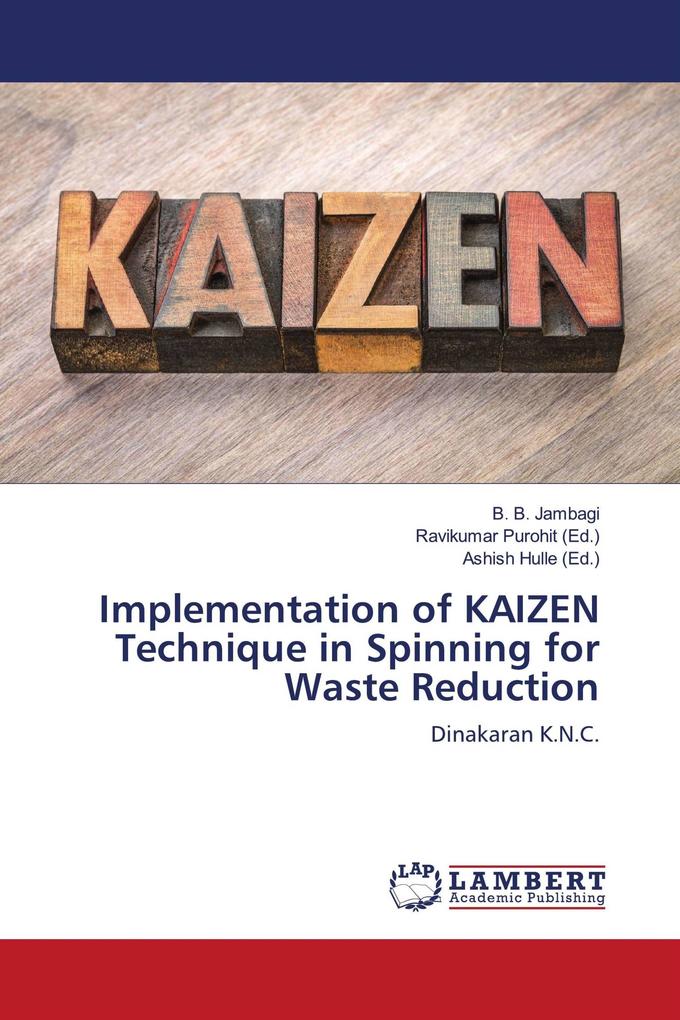 Implementation of KAIZEN Technique in Spinning for Waste Reduction
