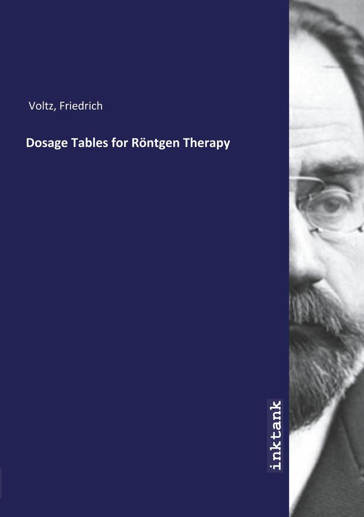 Dosage Tables for Röntgen Therapy