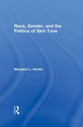 Race Gender and the Politics of Skin Tone