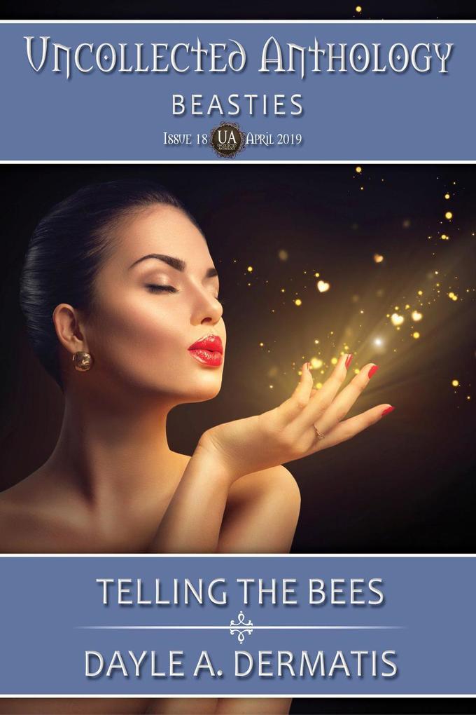Telling the Bees (Uncollected Anthology #18)